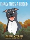 Finley Finds a Friend By Lauren Wyckoff, Christopher Ables (Illustrator) Cover Image