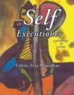 SELF EXECUTIONER (Soul Dissolver): paintings and poems Cover Image