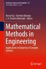 Mathematical Methods in Engineering: Applications in Dynamics of Complex Systems (Nonlinear Systems and Complexity #24) By Kenan Taş (Editor), Dumitru Baleanu (Editor), J. A. Tenreiro Machado (Editor) Cover Image