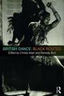 British Dance: Black Routes Cover Image