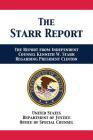 The Starr Report: Referral from Independent Counsel Kenneth W. Starr Regarding President Clinton By Us Department of Justice, Office of Special Counsel Cover Image