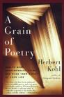 A Grain of Poetry: How to Read Contemporary Poems and Make Them A Part of Your Life Cover Image