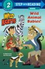 Wild Animal Babies! (Wild Kratts) (Step into Reading) Cover Image