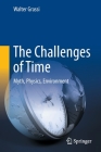 The Challenges of Time: Myth, Physics, Environment Cover Image