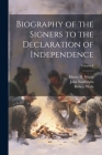 Biography of the Signers to the Declaration of Independence; Volume 4 By Robert Waln, John Sanderson, Henry D. 1801-1860 Gilpin Cover Image