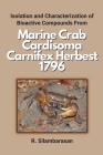 Isolation and Characterization of Bioactive Compounds From Marine Crab Cardisoma Carnifex Herbest 1796 By R. Silambarasan Cover Image