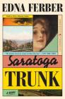 Saratoga Trunk: A Novel By Edna Ferber Cover Image