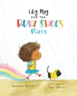 Lily May and the Ruby Shoes Blues By Danielle Diestl, Fani Bela (Illustrator) Cover Image