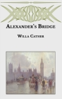 Alexander's Bridge By Willa Cather Cover Image