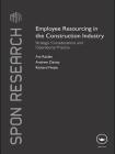 Employee Resourcing in the Construction Industry: Strategic Considerations and Operational Practice (Spon Research) Cover Image