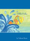 Little Fishy By Valarrie Harris Cover Image