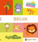 Mis primeras palabras: SELVA / Jungle. My First Words Series Cover Image