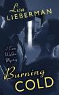 Burning Cold (Cara Walden Mystery #2) By Lisa Lieberman Cover Image