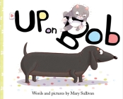 Up on Bob By Mary Sullivan Cover Image