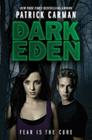 Dark Eden By Patrick Carman, Patrick Arrasmith (Illustrator) Cover Image
