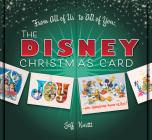 From All of Us to All of You The Disney Christmas Card (Disney Editions Deluxe) By Jeff Kurtti Cover Image