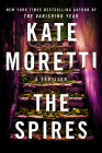The Spires: A Thriller By Kate Moretti Cover Image