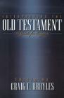 Interpreting the Old Testament: A Guide for Exegesis By Craig C. Broyles (Editor) Cover Image