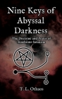 Nine Keys of Abyssal Darkness: The Doctrine and Praxis of Tenebrous Satanism Cover Image