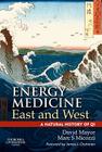 Energy Medicine East and West: A Natural History of Qi By David F. Mayor (Editor), Marc S. Micozzi (Editor) Cover Image