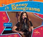 Kacey Musgraves: Country Music Star (Big Buddy Biographies) By Sarah Tieck Cover Image