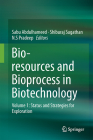 Bioresources and Bioprocess in Biotechnology: Volume 1: Status and Strategies for Exploration Cover Image