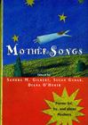 MotherSongs: Poems for, by, and about Mothers By Sandra M. Gilbert (Editor), Susan Gubar (Editor), Diana O'Hehir (Editor) Cover Image