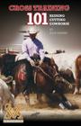 Cross Training 101 Reining, Cutting, Cow Horse Cover Image