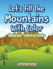 Let's Fill The Mountains With Color Skylander Coloring Books By Jupiter Kids Cover Image