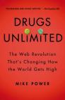 Drugs Unlimited: The Web Revolution That's Changing How the World Gets High Cover Image