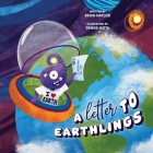 A Letter to Earthlings: Planet Earth is a Wonderful Place Cover Image