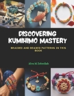 Discovering KUMIHIMO Mastery: Braided and Beaded Patterns in this Book Cover Image
