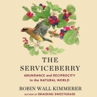 The Serviceberry: Abundance and Reciprocity in the Natural World Cover Image
