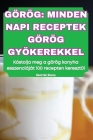Görög Minden Napi Receptek Görög Gyökerekkel Cover Image