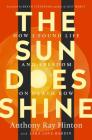 The Sun Does Shine: How I Found Life and Freedom on Death Row (Oprah's Book Club Selection) Cover Image