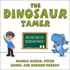 The Dinosaur Tamer: And Other Stories for Children with Diabetes Cover Image