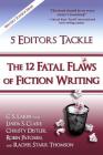 5 Editors Tackle the 12 Fatal Flaws of Fiction Writing (Writer's Toolbox #5) Cover Image
