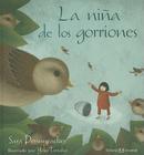 La Nina de los Gorriones = The Girl of the Sparrows By Sara Pennypacker, Yoko Tanaka (Illustrator) Cover Image