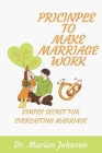 Pricinple to Make Work: Secret keys for everlasting marriage By Marian Johnson Cover Image