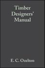 Timber Designers' Manual By E. C. Ozelton, J. A. Baird Cover Image