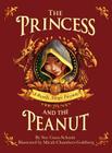 The Princess and the Peanut: A Royally Allergic Fairytale By Sue Ganz-Schmitt, Micah Chambers-Goldberg (Illustrator) Cover Image