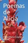 Poemas de Alicia By Alicia Maria Cogliano Cover Image