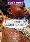 The Culture of Scarification By Monique Vescia Cover Image