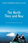 The North Then and Now: Stories from the Hudson Bay Lowlands Cover Image