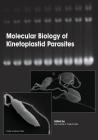 Molecular Biology of Kinetoplastid Parasites By Hemanta K. Majumder (Editor) Cover Image