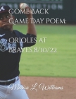Come Back Game Day Poem: Orioles at Braves 8/10/22: カムバックゲームデーの By Marisa L. Williams Cover Image