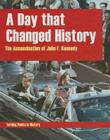 A Day That Changed History: The Assassination of John F. Kennedy (Turning Points in History (Smart Apple Media)) Cover Image