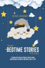 Short Bedtime Stories for Kids: A Fantastic Collection of Fables and Adventures for Boys and Girls age 3 to 8 Cover Image