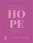 Believe There Is Hope for a Cure: Patients Appointment Logbook, Track and Record Clients/Patients Attendance Bookings, Gifts for Physicians, Cover Image