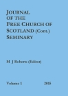 Journal of the Free Church of Scotland (Cont.) Seminary By M. J. Roberts (Editor) Cover Image